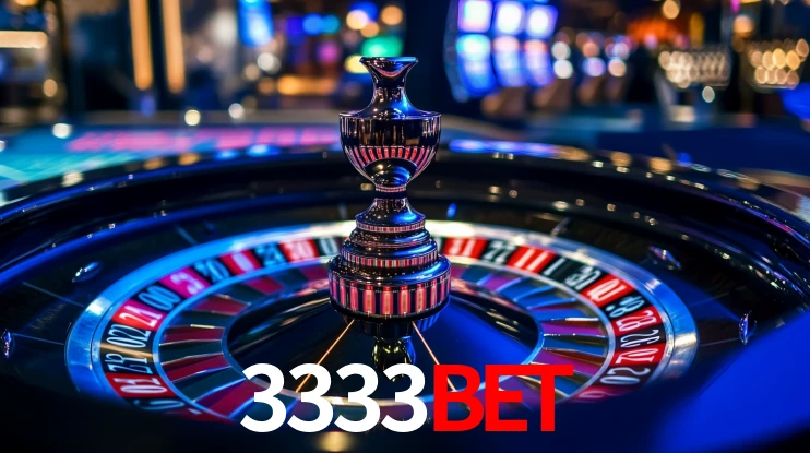 3333bet: Jogos de Caça-Níqueis-Altas Recompensas, Roleta-Velocidade, Blackjack-Desafios Máximos